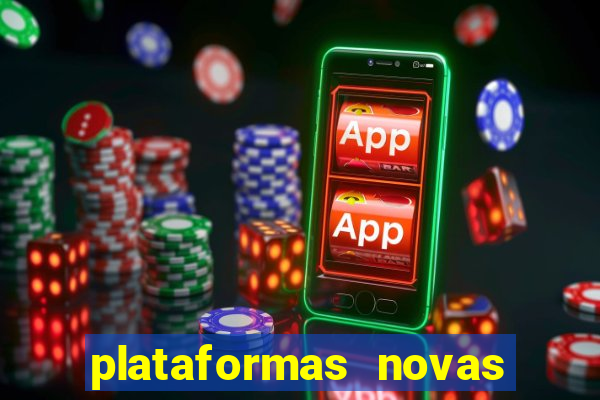 plataformas novas da bet